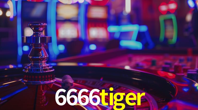 6666tiger bet
